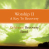 Worship II: A Key To Recovery CD